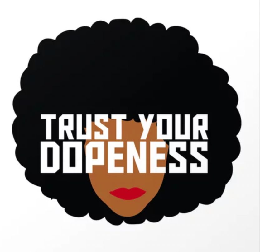 Trust Your Dopeness Sticker