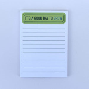 It's a Good Day to Grow Notepad