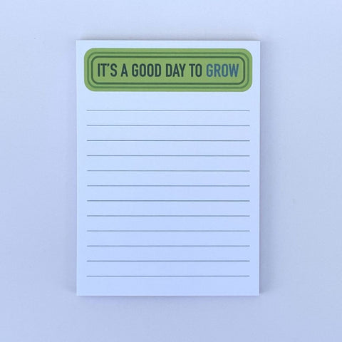 It's a Good Day to Grow Notepad