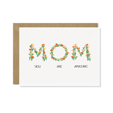 Mom You Are Amazing Card