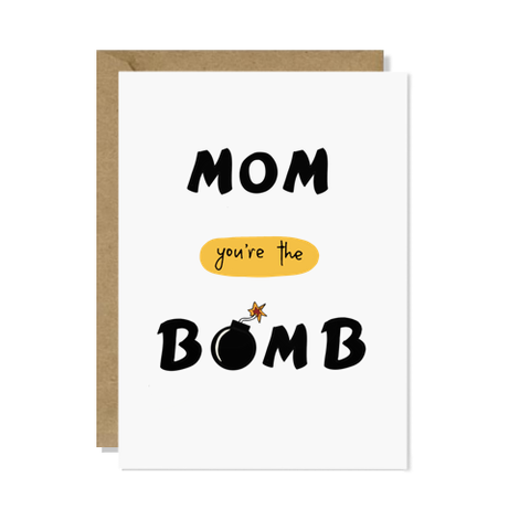 Mom You're the Bomb Card