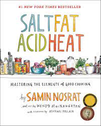 Salt Fat Acid Heat: Mastering the Elements of Good Cooking (hardcover)