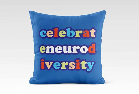Celebrate Neurodiversity Pillow Cover