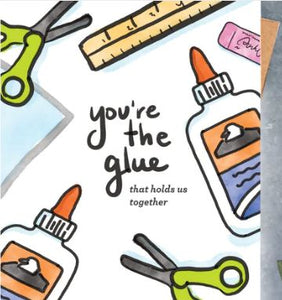 You're the Glue